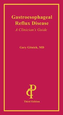 Gastroesophageal Reflux Disease: A Clinician's ... 1932610278 Book Cover