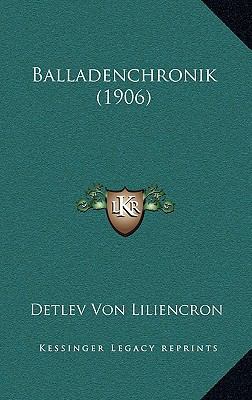Balladenchronik (1906) [German] 1167858115 Book Cover