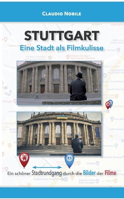 Stuttgart: Eine Stadt als Filmkulisse [German] 3756843378 Book Cover