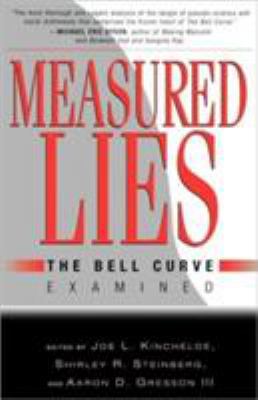 Measured Lies: The Bell Curve Examined 0312172281 Book Cover