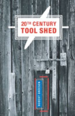 20th Century Tool Shed 1646621883 Book Cover