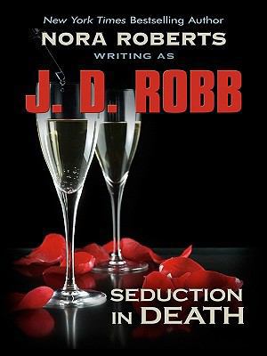 Seduction in Death [Large Print] 1410416488 Book Cover