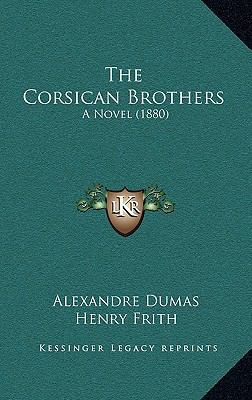 The Corsican Brothers: A Novel (1880) 1165824728 Book Cover