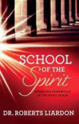 School of the Spirit: Developing the Human Spirit 0948985119 Book Cover