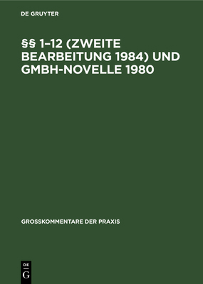 §§ 1-12 (Zweite Bearbeitung 1984) Und Gmbh-Nove... [German] 3111201724 Book Cover