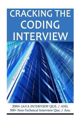Cracking the Coding Interview : 2000+ Java Que. and Ans. 500+ Tips and Non-Technical Interview Questions and Answers