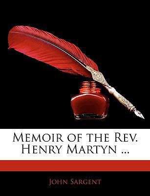 Memoir of the REV. Henry Martyn ... 1142784630 Book Cover