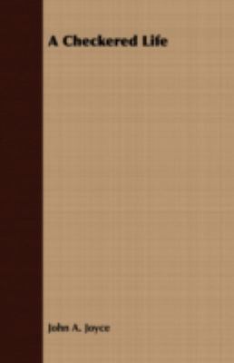 A Checkered Life 1409793222 Book Cover