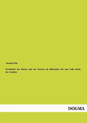 Geschichte Der Kirche Und Der Staaten Im Mittel... [German] 3955077314 Book Cover
