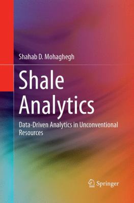 Shale Analytics: Data-Driven Analytics in Uncon... 3319840088 Book Cover