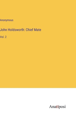John Holdsworth: Chief Mate: Vol. 2 3382828278 Book Cover