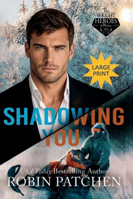 Shadowing You: LARGE PRINT EDITION! The Past Co... [Large Print] 1950029794 Book Cover
