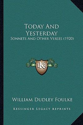 Today And Yesterday: Sonnets And Other Verses (... 1164163043 Book Cover