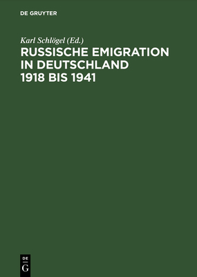 Russische Emigration in Deutschland 1918 bis 1941 [German] 3050028017 Book Cover