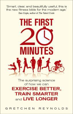 The First 20 Minutes: The Surprising Science Th... 1848315023 Book Cover