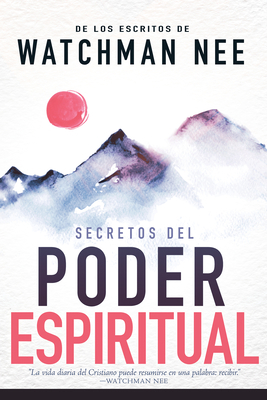 Secretos del Poder Espiritual: de Los Escritos ... [Spanish] 1603742190 Book Cover