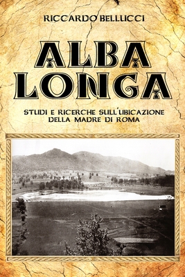 Alba Longa [Italian] 1326243136 Book Cover