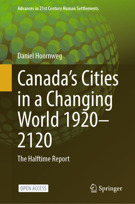 Canada's Cities in a Changing World 1920-2120: ... 981967932X Book Cover