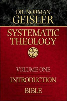 Systematic Theology, Vol. 1: Introduction/Bible 0764225510 Book Cover