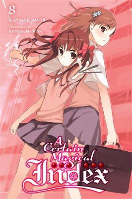 A Certain Magical Index, Vol. 8 (Light Novel): ... 0316359920 Book Cover