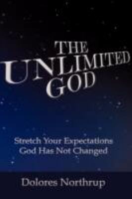 The Unlimited God 1604775963 Book Cover