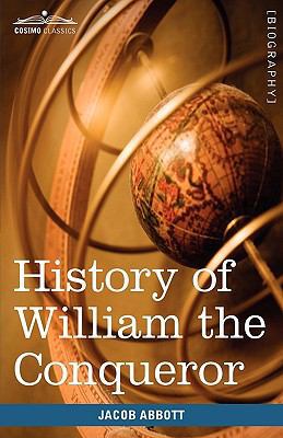 History of William the Conqueror: Makers of His... 1605207977 Book Cover