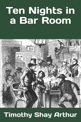 Ten Nights in a Bar Room 1701824809 Book Cover