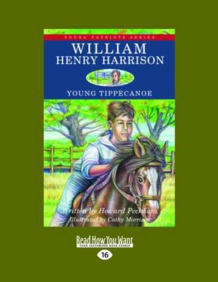 William Henry Harrison: Young Tippecanoe [Large Print] 1458775291 Book Cover