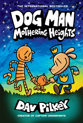 Dog Man: Mothering Heights: From the Creator of... 1338680455 Book Cover