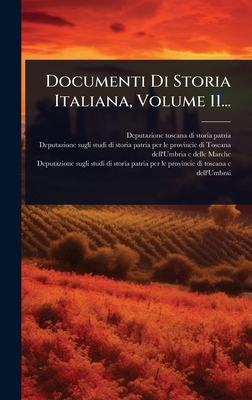 Documenti Di Storia Italiana, Volume 11... [Italian] 1024899357 Book Cover