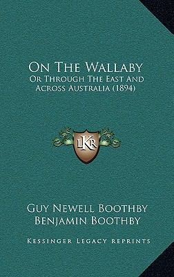 On The Wallaby: Or Through The East And Across ... 1165547627 Book Cover