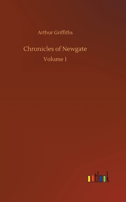 Chronicles of Newgate: Volume 1 3752400870 Book Cover