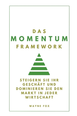 Das Momentum-Framework: Steigern Sie Ihr Geschä... [German]            Book Cover