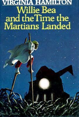 Willie Bea and the Time the Martians Landed 0688023908 Book Cover