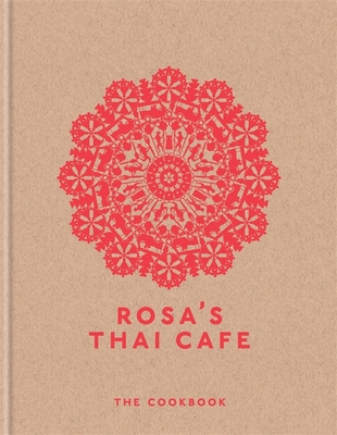 Rosa's Thai Cafe: The Cookbook 1845339533 Book Cover