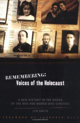 Remembering: Voices of the Holocaust: A New His... 0786716401 Book Cover