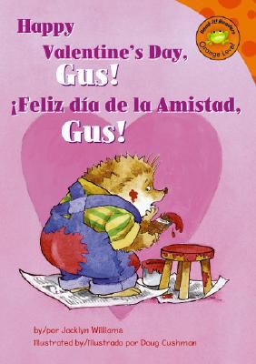 Happy Valentine's Day, Gus!/!Feliz Dia de La Am... 1404841466 Book Cover