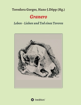 Granero: Leben - Lieben und Tod eines Toreros [German] 3347096878 Book Cover