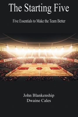 The Starting Five: Five Essentials to Make the ... 1612863671 Book Cover