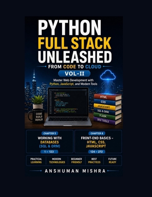 Python Full Stack Unleashed From Code to Cloud ... B0FC5TRYWB Book Cover