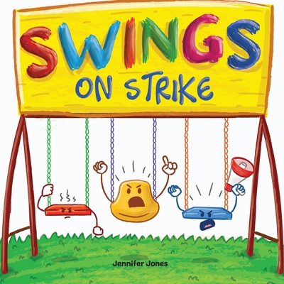 Swings on Strike: A Funny, Rhyming, Read Aloud ... 163731308X Book Cover
