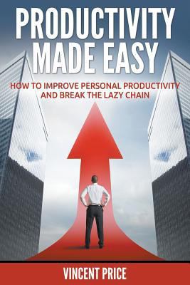 Productivity Made Easy - How to Improve Persona... 1680322451 Book Cover