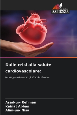 Dalle crisi alla salute cardiovascolare [Italian] 6207394631 Book Cover