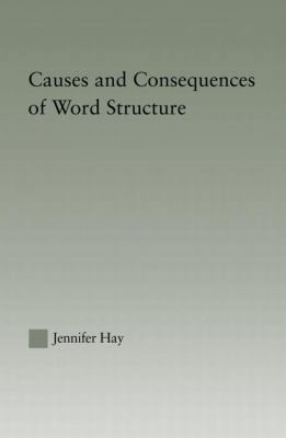 Causes and Consequences of Word Structure 0415861403 Book Cover