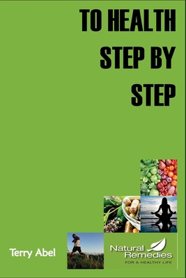 To Health Step by Step: Why tinker with your he... 1732553505 Book Cover