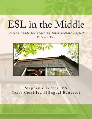 ESL in the Middle: Lessons Guide for Teaching I... 154112281X Book Cover