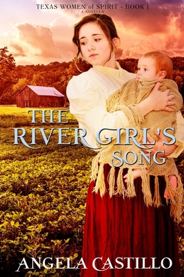 The River Girl's Song: An Inspirational Texas H... 1511705310 Book Cover