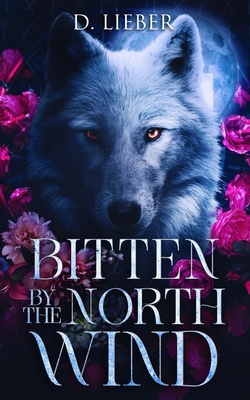 Bitten by the North Wind 1951239393 Book Cover
