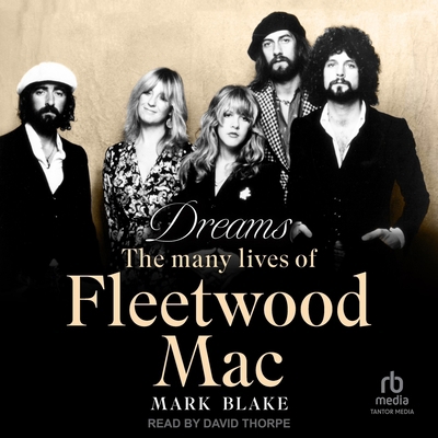 Dreams: The Many Lives of Fleetwood Mac B0F47FGKVL Book Cover