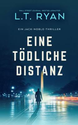 Eine Tödliche Distanz: ein Thriller (Die Jack-N... [German] 1685333710 Book Cover